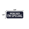 Load image into Gallery viewer, Mom Says Im Special Embroidered Morale Patch With Hook Fastener For Vest And Harness Collections by kiloninerpets