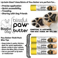 Load image into Gallery viewer, Blissful Paw® Butter Moisturizes Rough, Dry Paw Pads
