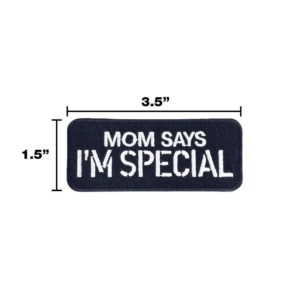 Mom Says Im Special Embroidered Morale Patch With Hook Fastener For Vest And Harness Collections by kiloninerpets