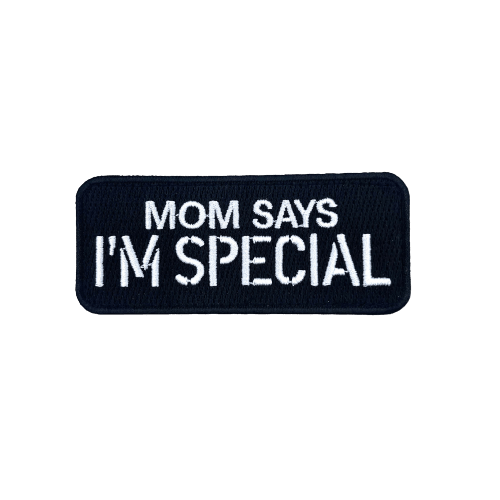 Mom Says Im Special Embroidered Morale Patch With Hook Fastener For Vest And Harness Collections by kiloninerpets