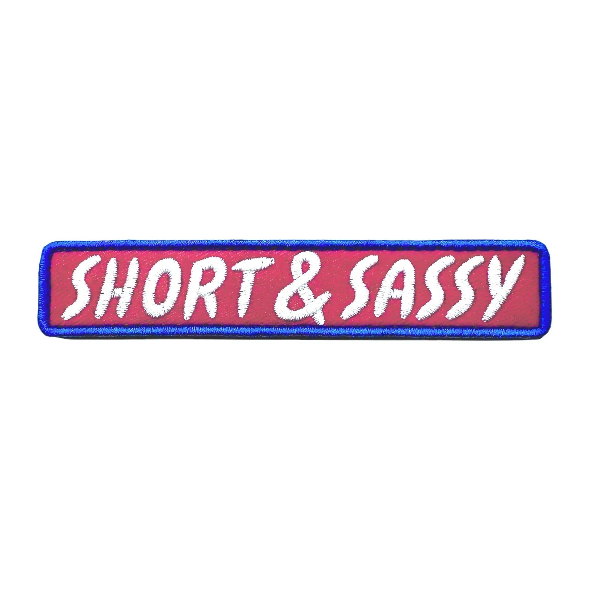 Short And Sassy Embroidered Morale Patch With Hook Fastener Backing by kiloninerpets