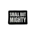 Load image into Gallery viewer, Small But Mighty Embroidered Tactical Morale Patch Two By One And A Half Inch Vests And Harnesses With Hook by kiloninerpets
