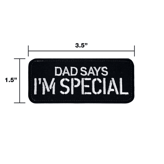Dad Says I'm Special Embroidered Morale Patch Hook Backing 3.5 X 1.5 by kiloninerpets